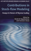 Contributions in Stock-flow Modeling: Essays in Honor of Wynne Godley