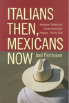 Italians Then, Mexicans Now